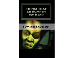 Things That Go Bump In My Head