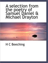 A Selection from the Poetry of Samuel Daniel & Michael Drayton