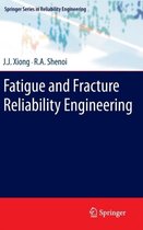 Fatigue and Fracture Reliability Engineering