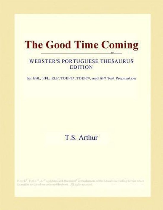 The Good Time Coming (ster's Portuguese Thesaurus Edition) (ebook