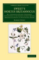 Cambridge Library Collection - Botany and Horticulture- Sweet's Hortus Britannicus