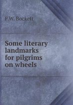 Some literary landmarks for pilgrims on wheels