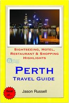 Perth, Western Australia Travel Guide - Sightseeing, Hotel, Restaurant & Shopping Highlights (Illustrated)