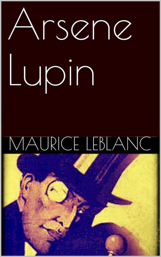 Arsene Lupin (ebook), Tom Wach 9786051766614 Boeken bol