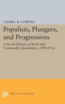 Populists, Plungers, and Progressives - A Social History of Stock and Commodity Speculation, 1868-1932