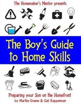 The Boy's Guide to Home Skills