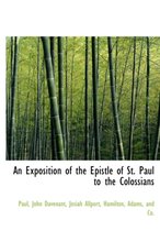 An Exposition of the Epistle of St. Paul to the Colossians