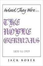THE NOBLE GERMANS 1870 to 1919