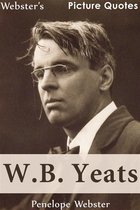 Webster's W.B. Yeats Picture Quotes