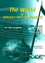 THE WORLD OF BAROQUE AND EARLY CLASSICS deel 2. Voor altsaxofoon. Met meespeel-cd die ook gedownload kan worden. bladmuziek voor altsaxofoon, alt saxofoon, saxofoon, play-along, klassiek, barok, Bach, Hände
