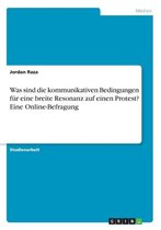 Was sind die kommunikativen Bedingungen fur eine breite Resonanz auf einen Protest? Eine Online-Befragung