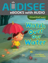 Cloverleaf Books ™ — Planet Protectors - Watch Over Our Water