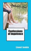 Confessions of Impotence