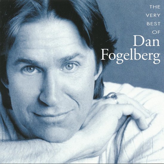 Portret van Dan Fogelberg met de tekst "THE VERY BEST OF Dan Fogelberg" op de achtergrond.