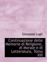 Continuazione Delle Memorie Di Religione, Di Morale E Di Letteratura, Tomo XIII