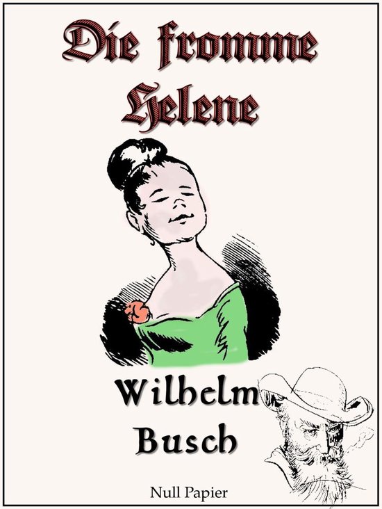 Wilhelm Busch bei Null Papier 2 Wilhelm Busch Die fromme Helene (ebook), Wilhelm... Wilhelm Busch bei Null Papier 2 Wilhelm Busch Die fromme Helene (ebook), Wilhelm...