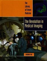 The Revolution in Medical Imaging