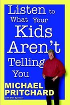 Listen to What Your Kids Aren't Telling You