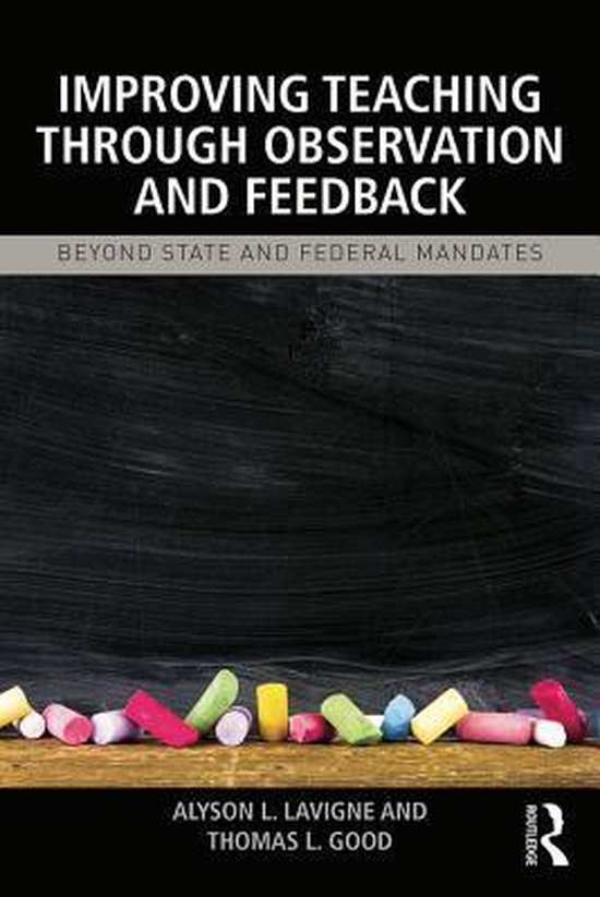 Improving Teaching Through Observation And Feedback Ebook Alyson L Lavigne 9678