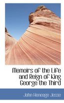 Memoirs of the Life and Reign of King George the Third
