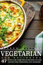 Vegetarian: Vegetarian Diet for Beginners