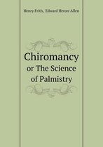 Chiromancy Or The Science of Palmistry