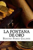 La Fontana de Oro (Spanish Edition)