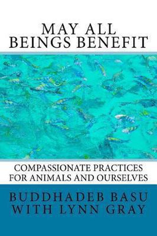 May All Beings Benefit, Buddhadeb Basu | 9781542711678 | Boeken | bol.com