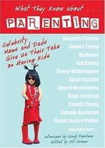 What They Know About...PARENTING!