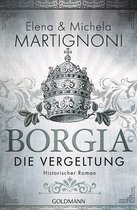 Die Borgia-Trilogie 2 - Borgia - Die Vergeltung