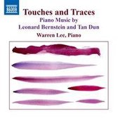 Touches and Traces: Piano Music by Leonard Bernstein and Tan Dun