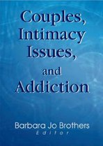 Couples, Intimacy Issues, and Addiction