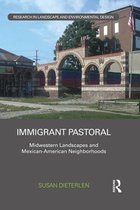 Routledge Research in Landscape and Environmental Design - Immigrant Pastoral