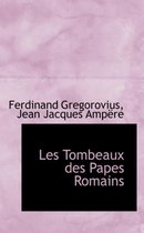 Les Tombeaux Des Papes Romains