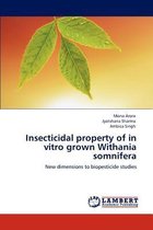 Insecticidal property of in vitro grown Withania somnifera