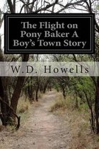The Flight on Pony Baker A Boy's Town Story