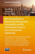 Sustainable Civil Infrastructures - New Developments in Materials for Infrastructure Sustainability and the Contemporary Issues in Geo-environmental Engineering