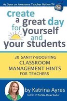 Create a Great Day for Yourself and Your Students