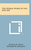 The Spoken Word in Life and Art