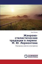 Zhanrovo-Stilisticheskie Traditsii V Lirike M. Yu. Lermontova