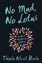 Boek met de titel 'No Mud, No Lotus' en ondertitel 'The Art of Transforming Suffering' door Thich Nhat Hanh.