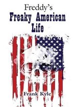 Freddy's Freaky American Life