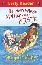 Early Reader - The Man Whose Mother Was a Pirate