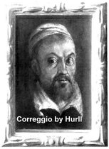 Correggio - A Collection of 15 Pictures (Illustrated)