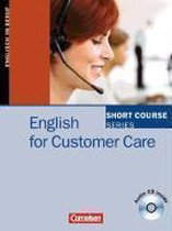 Short Courses. English for Customer Care. Mit CD-ROM