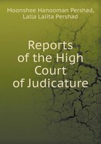 Reports of the High Court of Judicature
