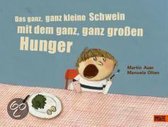 Das ganz, ganz kleine Schwein mit dem ganz, ganz große Hunger