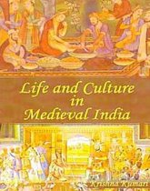 Life And Culture In Medieval India