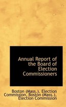 Annual Report of the Board of Election Commissioners