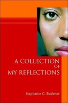 A Collection of My Reflections